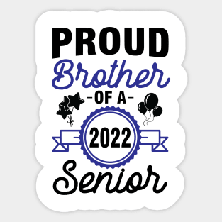 Proud Brother Of A 2022 Senior Class Of School Day Sister Sticker